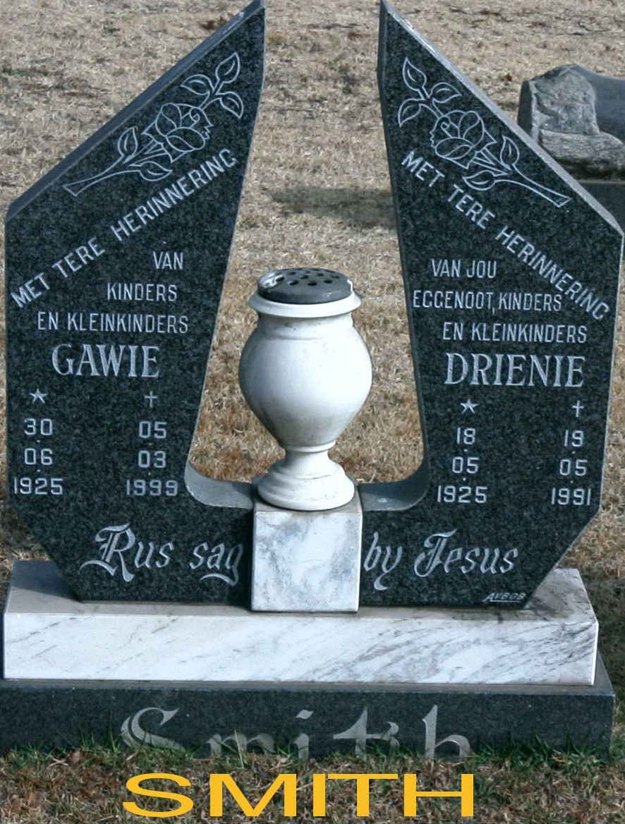SMITH Gawie 1925-1999 &amp; Drienie 1925-1991