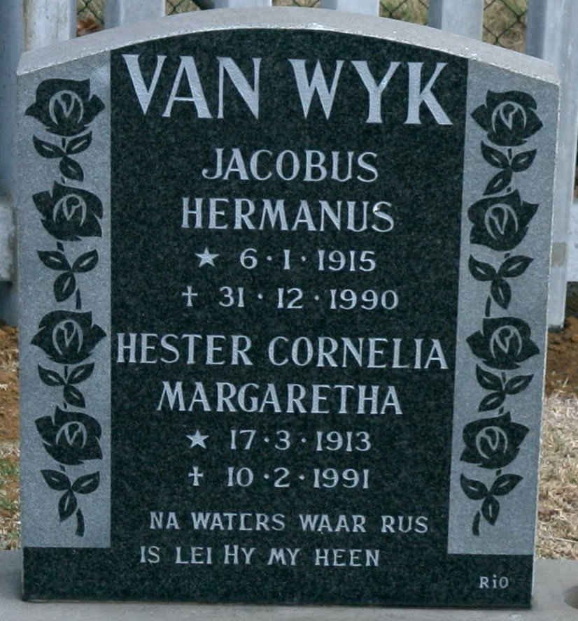 WYK Jacobus Hermanus, van 1915-1990 &amp; Hester Cornelia Margaretha 1913-1991