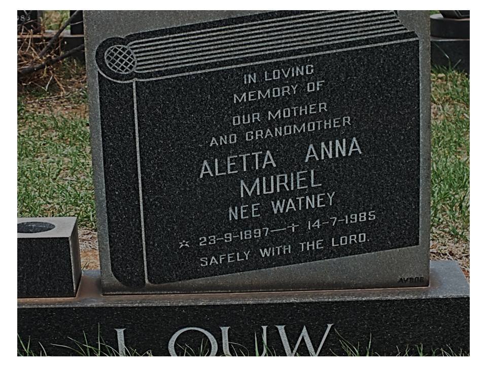 LOUW Aletta Anna Muriel nee WATNEY 1897-1985