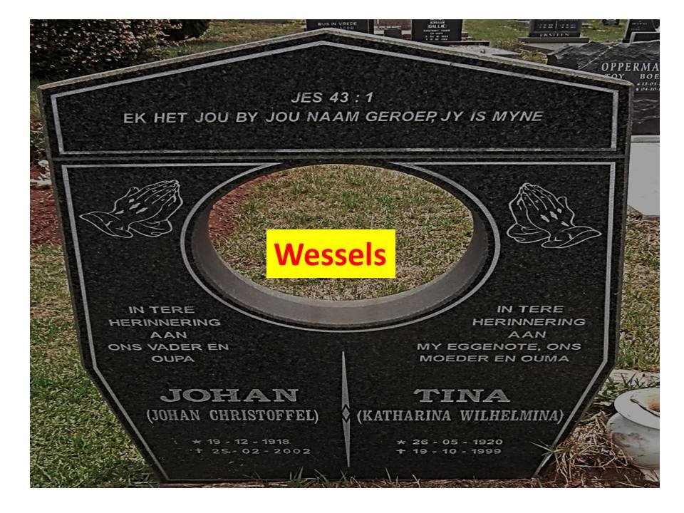 WESSELS Johan Christoffel 1918-2002 &amp; Katharina Wilhelmina 1920-1999