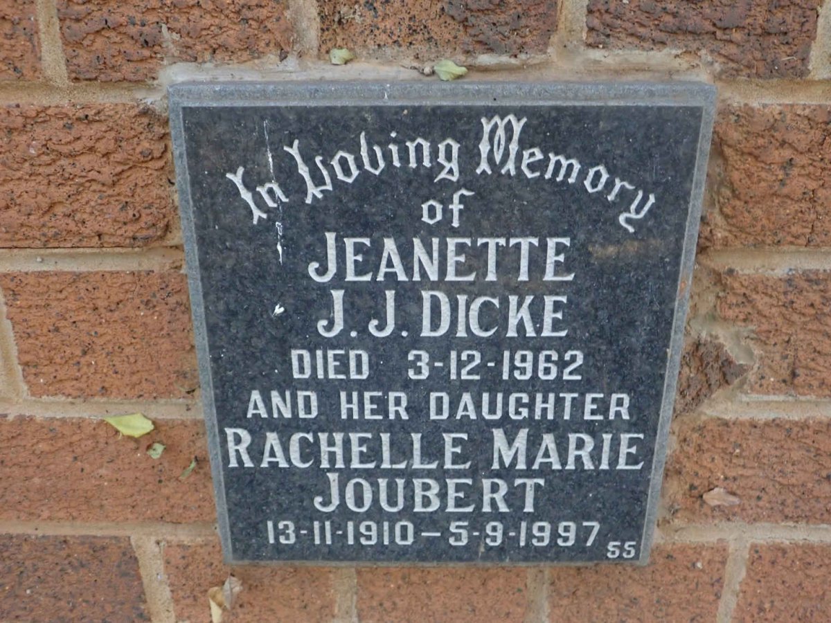 DICKE Jeanette J.J. -1962 :: JOUBERT Rachelle Marie 1910-1997
