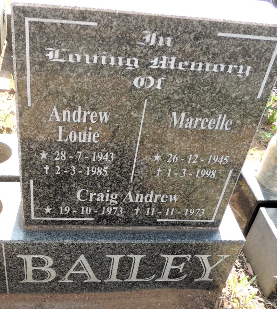 BAILEY Andrew Louie 1943-1985 :: BAILEY Marcelle 1945-1998 :: BAILEY Craig Andrew 1973-1973