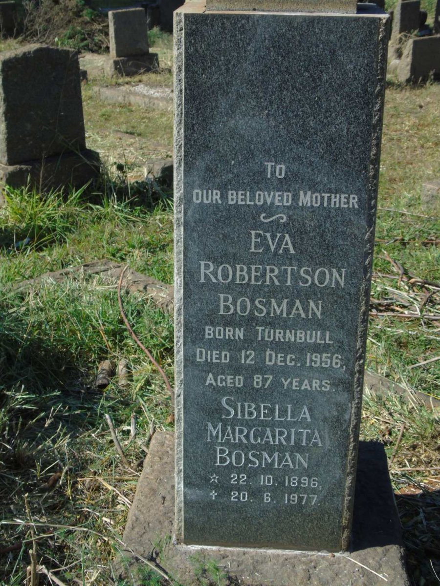 BOSMAN Eva Robertson nee TURNBULL -1956 :: BOSMAN Sibella Margarita 1896-1977