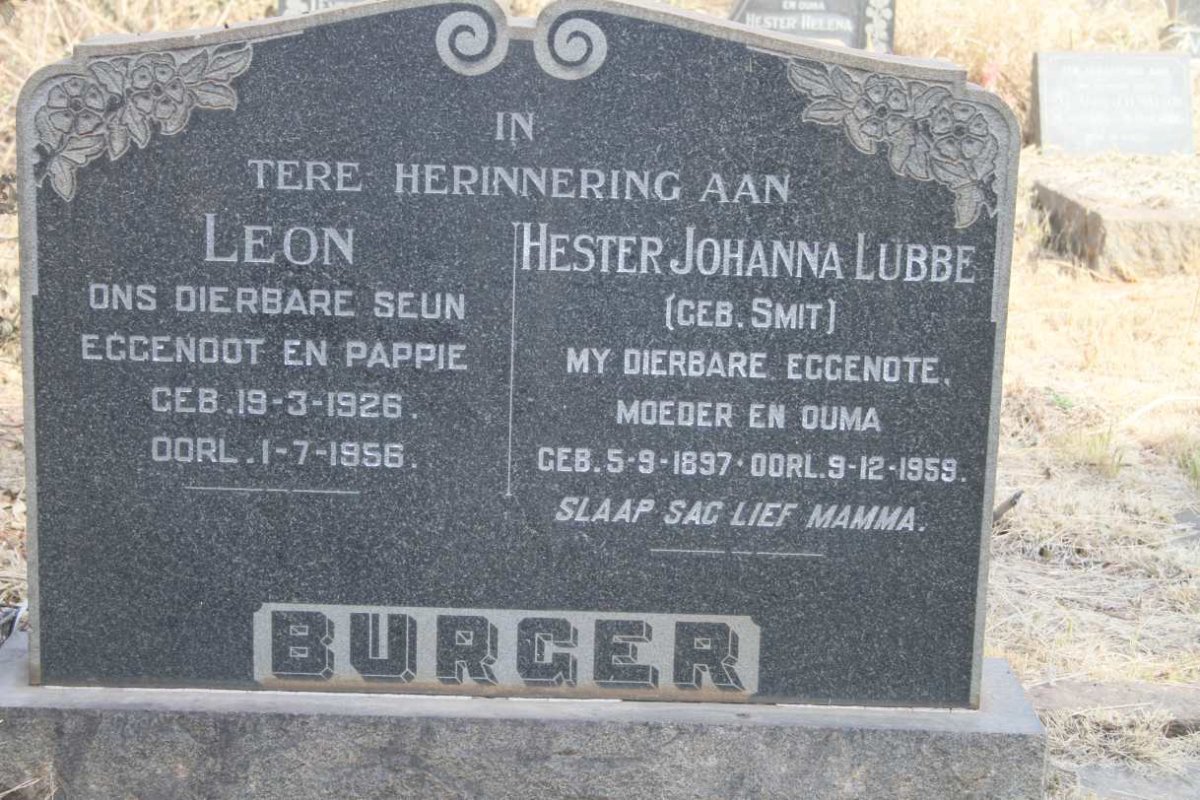 BURGER Hester Johanna Lubbe nee SMIT 1897-1959 :: BURGER Leon 1926-1956