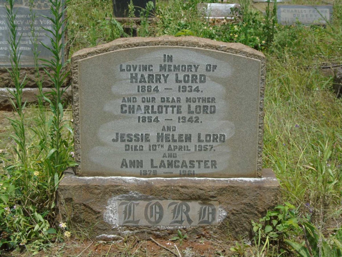 LORD Charlotte 1854-1942 :: LANCASTER Ann 1879-1961 :: LORD Harry 1884-1934 :: LORD Jessie Helen -1957