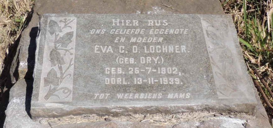 LOCHNER Eva C.D. nee DRY 1902-1939