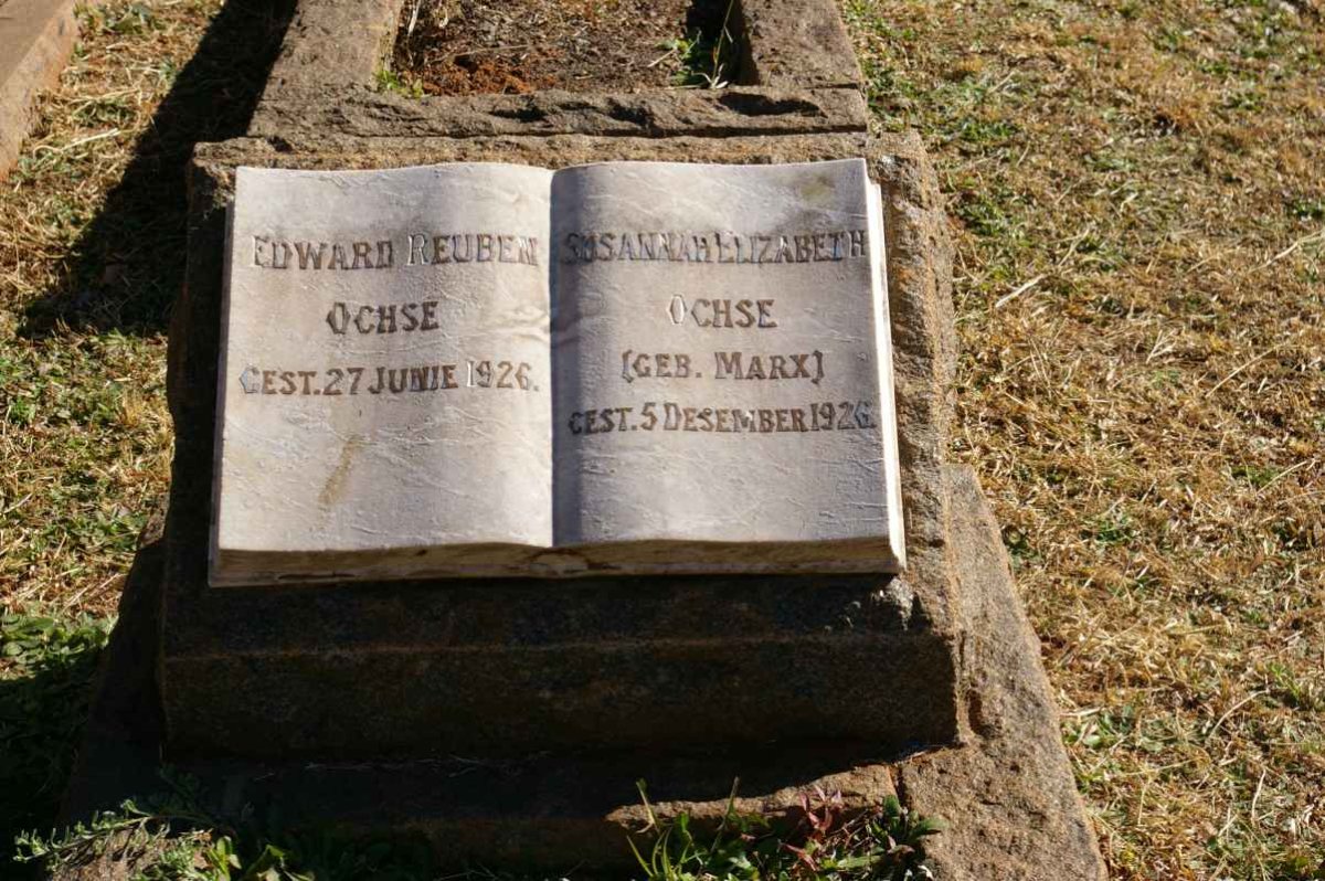 OCHSE Edward Reuben -1926 &amp; Susannah Elizabeth MARX -1926