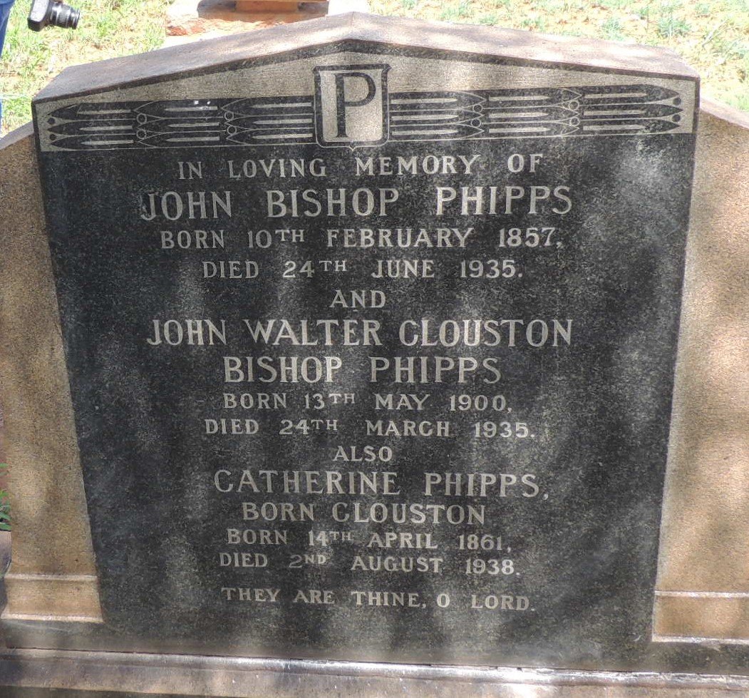 PHIPPS John Bishop 1857-1935 &  Catherine GLOUSTON 1861-1938 :: PHIPPS John Walter Glouston Bishop 1900-1935 