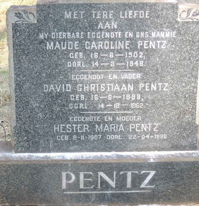 PENTZ David Christiaan 1898-1962 &amp; Maude Caroline 1902-1948 &amp; Hester Maria 1907-1998