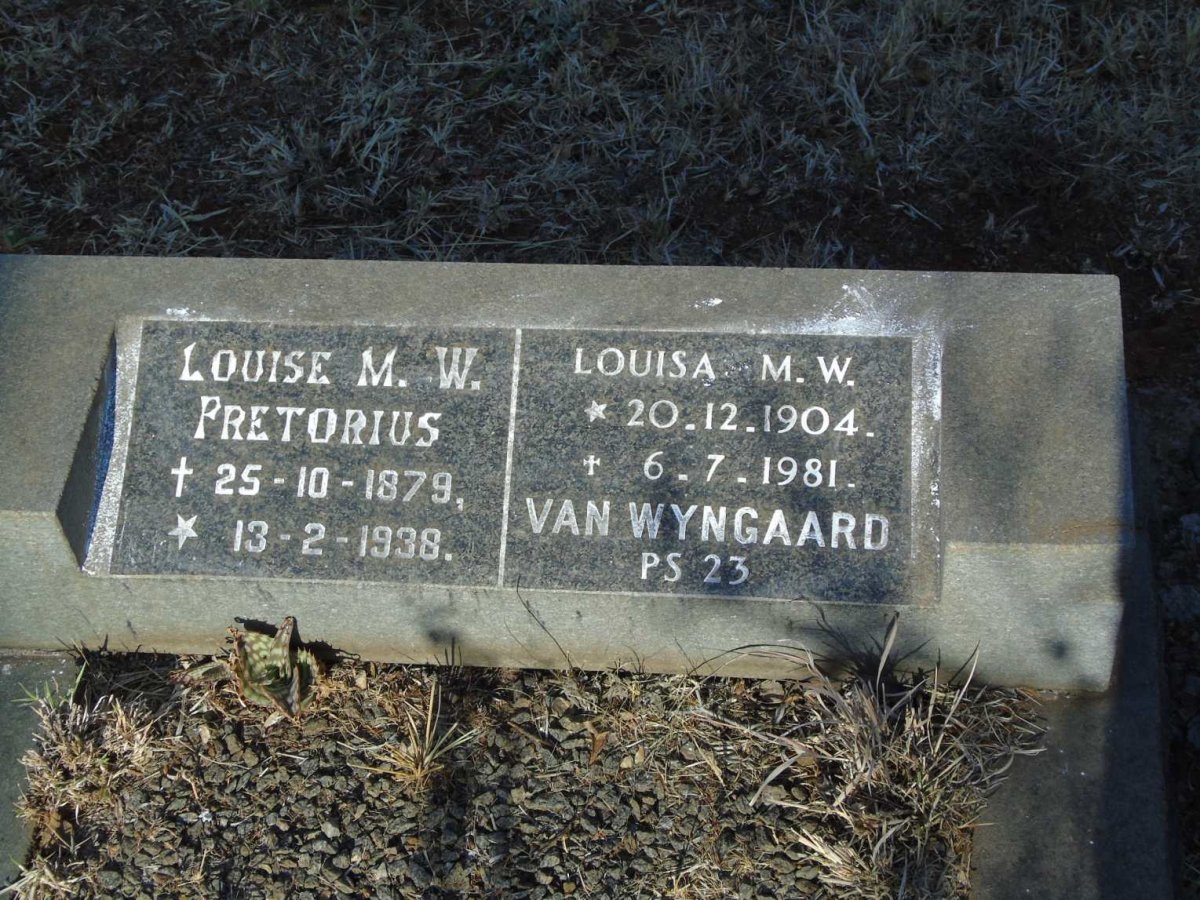 PRETORIUS Louise M.W. 1879-1938 :: VAN WYNGAARD Louisa M.W. 1904-1981