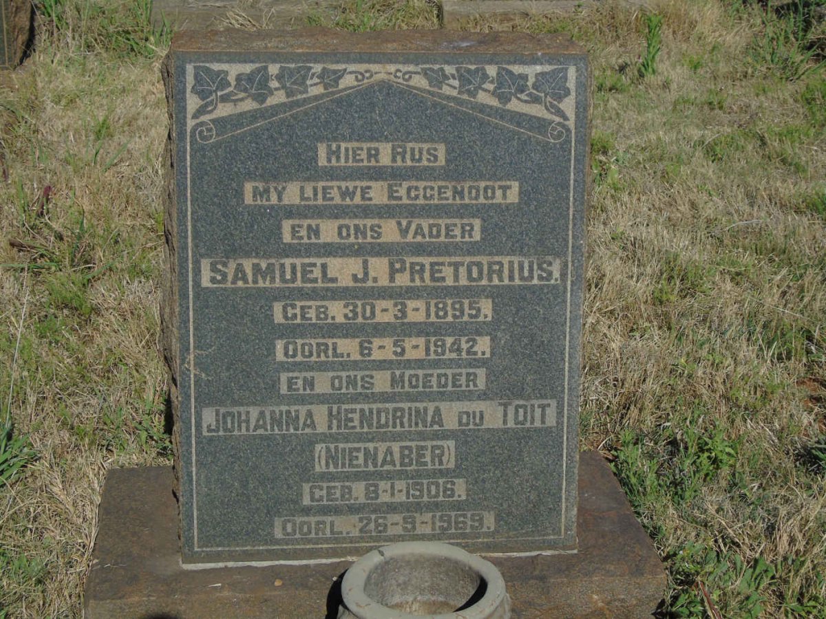 PRETORIUS Samuel J. 1895-1942 &amp; Johanna Hendrina du Toit NIENABER 1906-1969