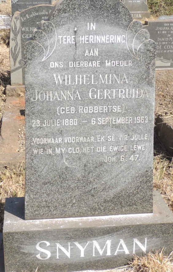 SNYMAN Wilhelmina Johanna Gertruida nee ROBBERTSE 1880-1963