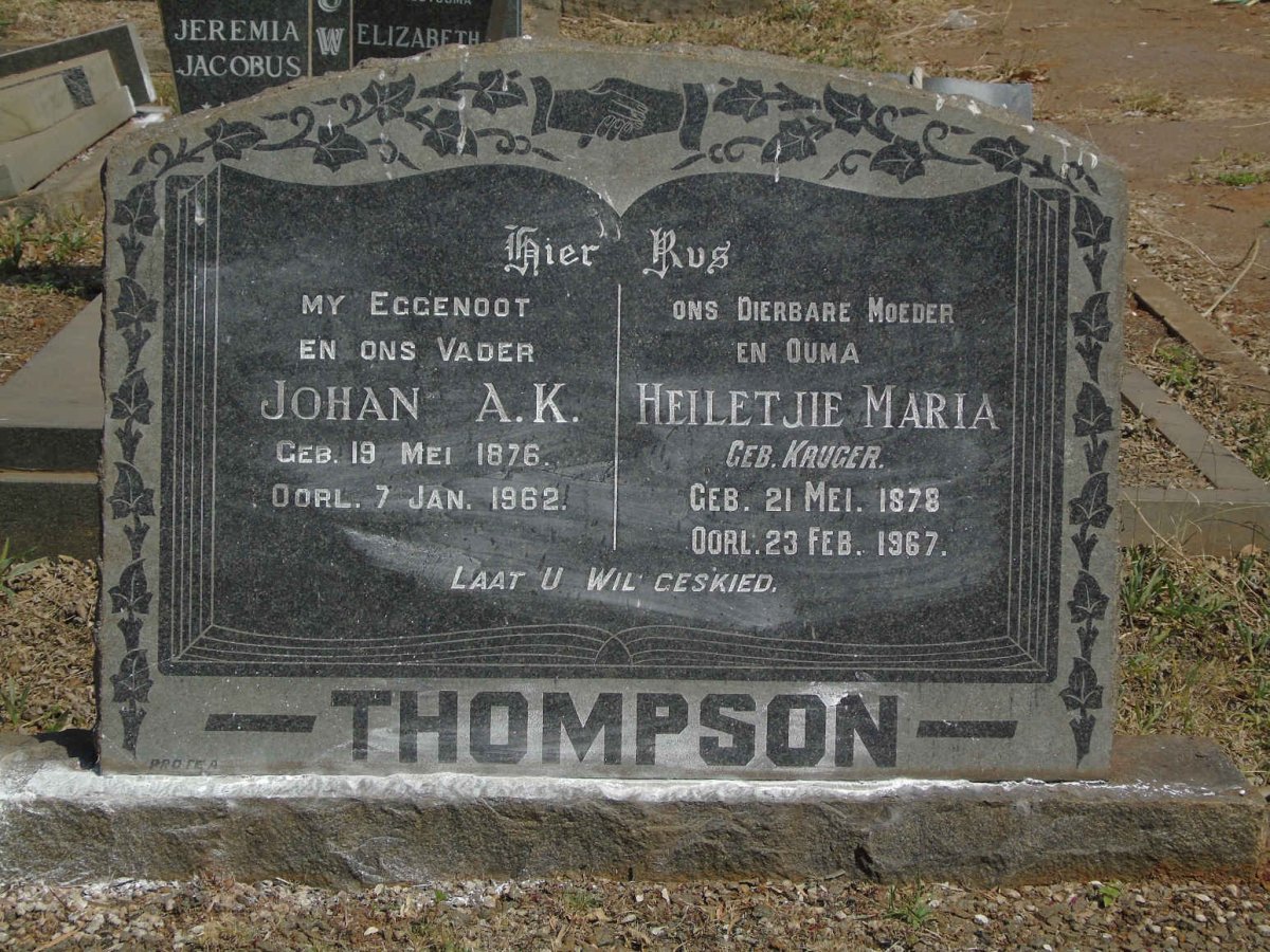 THOMPSON Johan A.K. 1876-1962 &amp; Heiletjie Maria KRUGER 1878-1967