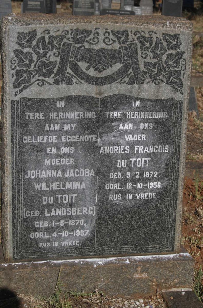 TOIT Andries Francois, du 1872-1956 & Johanna Jacoba Wilhelmina LANDSBERG 1870-1937