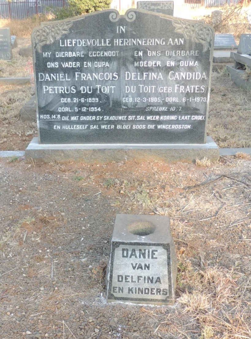 TOIT Daniel Francois Petrus, du 1899-1954 & Delfina Candida FRATES 1905-1973