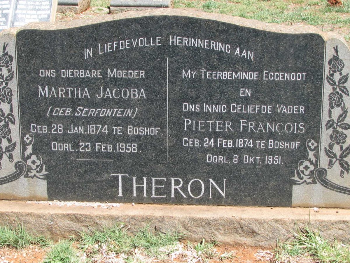 THERON Pieter Francois 1874-1951 &amp; Martha Jacoba SERFONTEIN 1874-1958