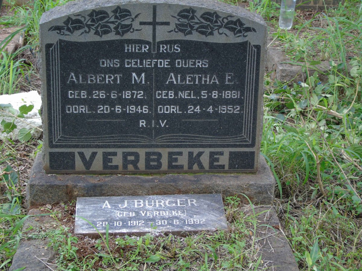 VERBEKE Albert M. 1872-1946 &amp; Aletha E. NEL 1881-1952 :: BURGER A. J. nee VERBEKE 1912-1992