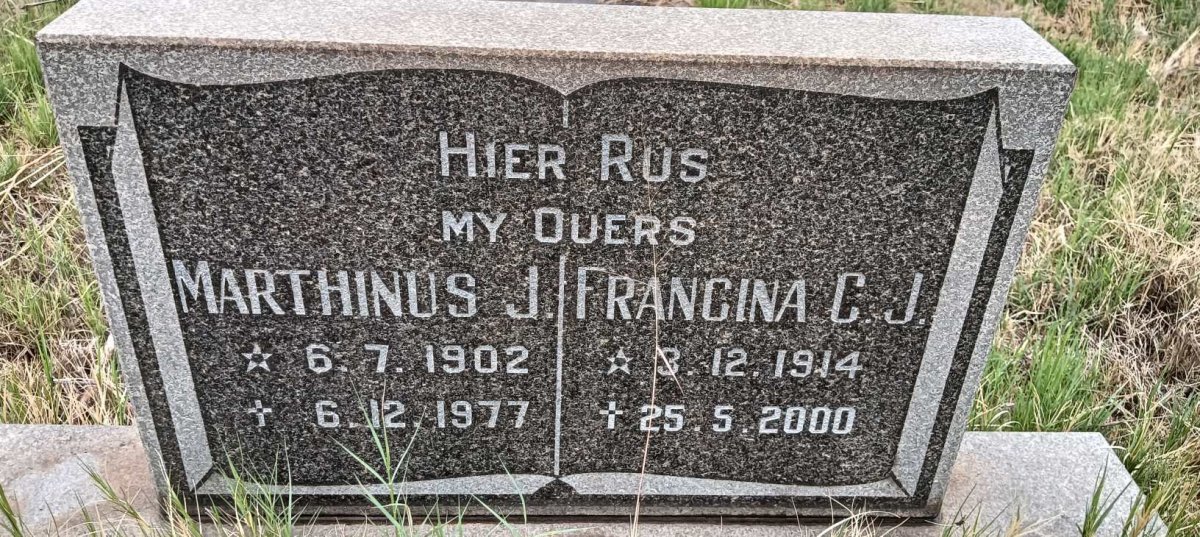 ? Marthinus J. 1902-1977 & Francina C.J. 1914-2000