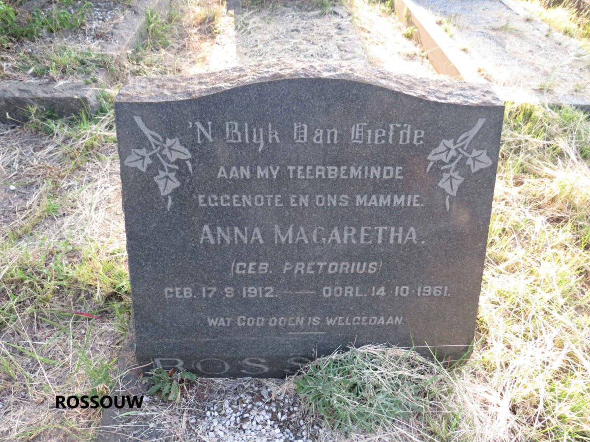 ROSSOUW Anna Magaretha nee PRETORIUS 1912-1961