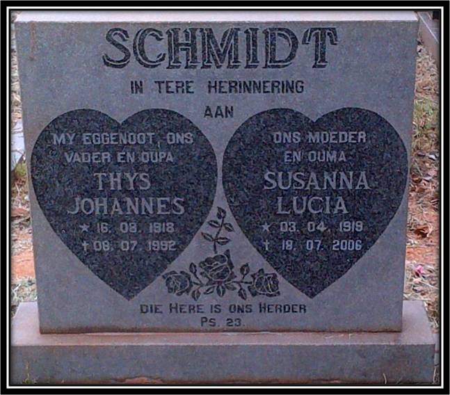 SCHMIDT Thys Johannes 1918-1992 &amp; Susanna Lucia 1919-2006