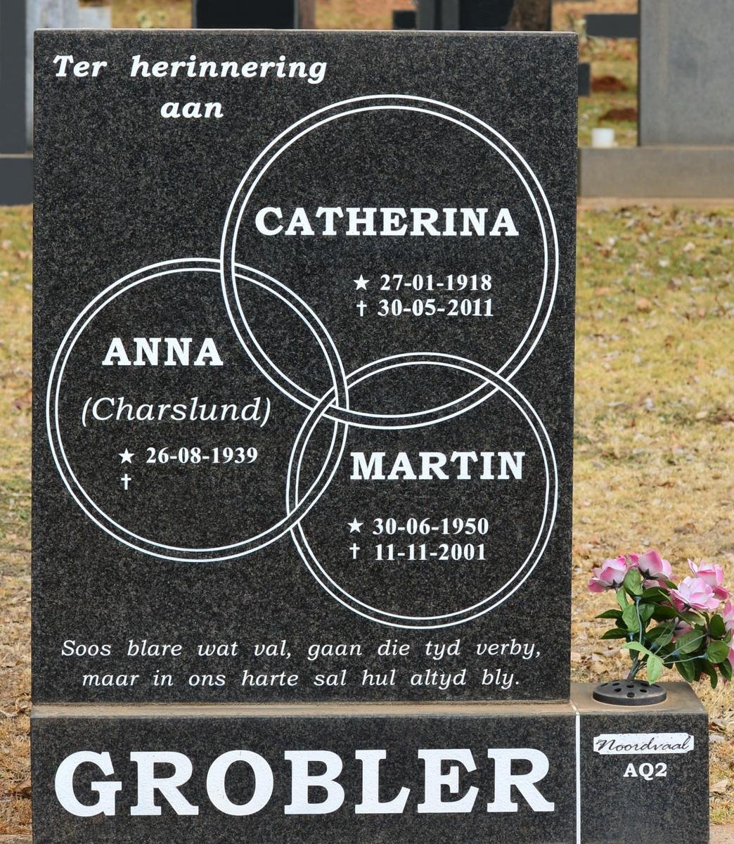 GROBLER Catherina 1918-2011 :: GROBLER Martin 1950-2001 :: GROBLER Anna nee CHARSLUND 1939-