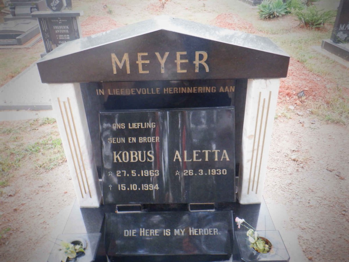 MEYER Aletta 1930- :: MEYER Kobus 1963-1994