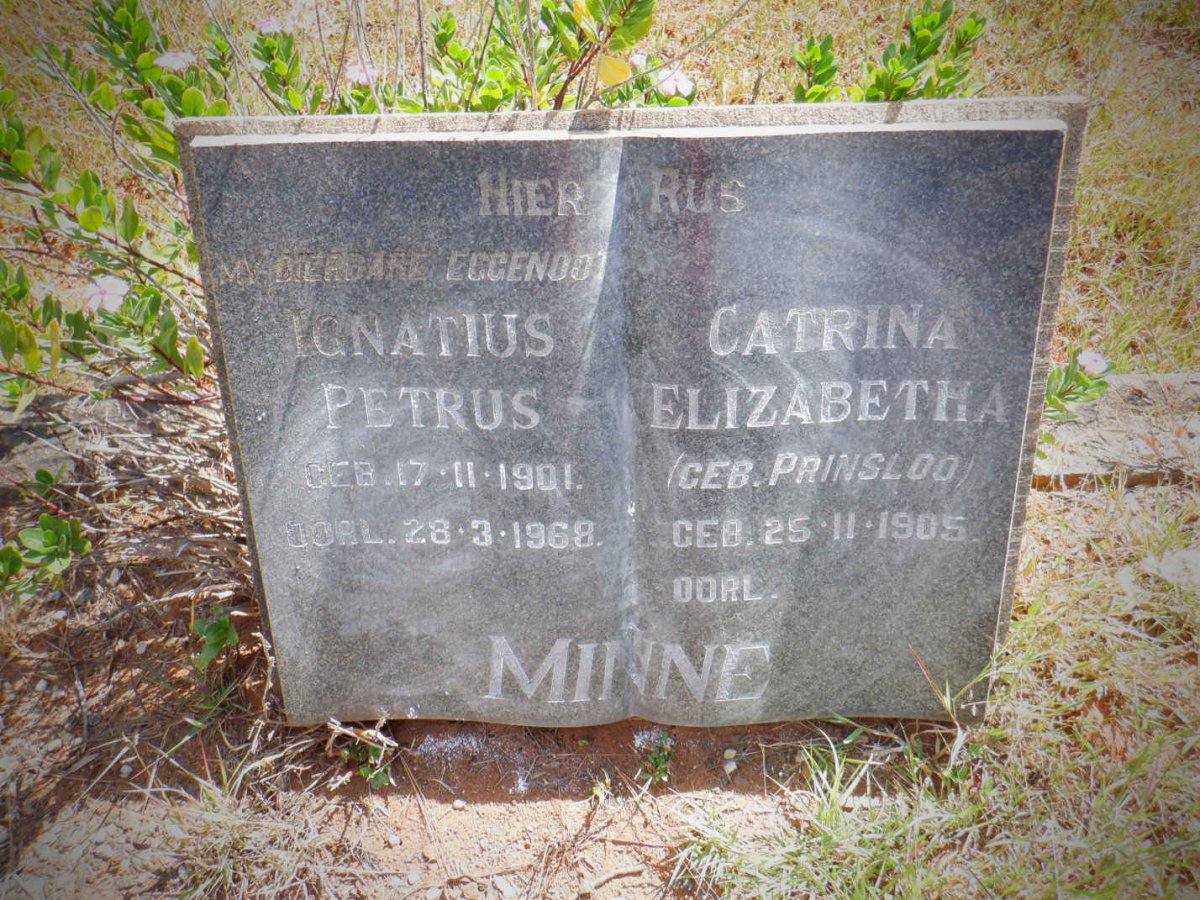 MINNE Ignatius Petrus 1901-1968 &amp; Catrina Elizabetha PRINSLOO 1905-