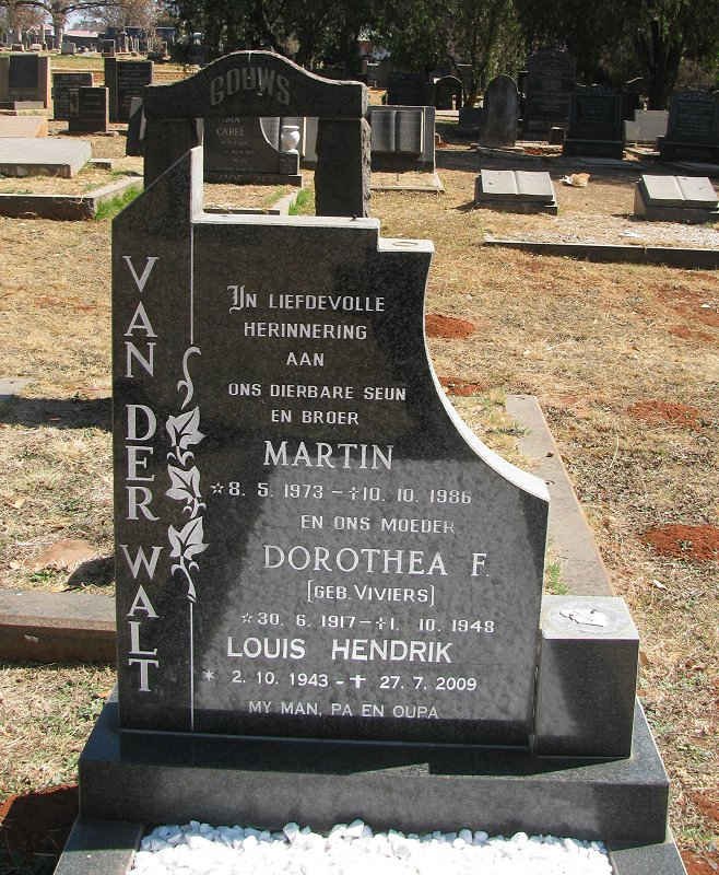 WALT Louis Hendrik, van der 1943-2009 :: VAN DER WALT Dorothea F. nee VIVIERS 1917-1948 :: VAN DER WALT Martin 1973-1985