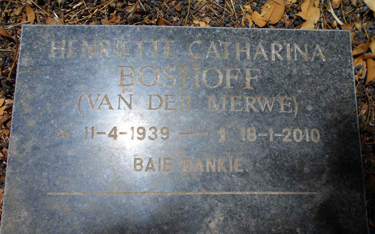 BOSHOFF Henriette Catharina nee VAN DER MERWE 1939-2010