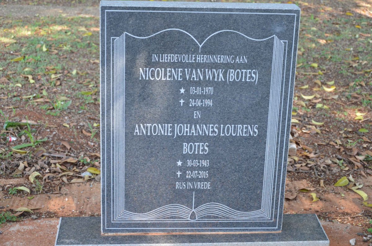 BOTES Antonie Johannes Lourens 1943-2015 :: VAN WYK Nicolene nee BOTES 1970-1994