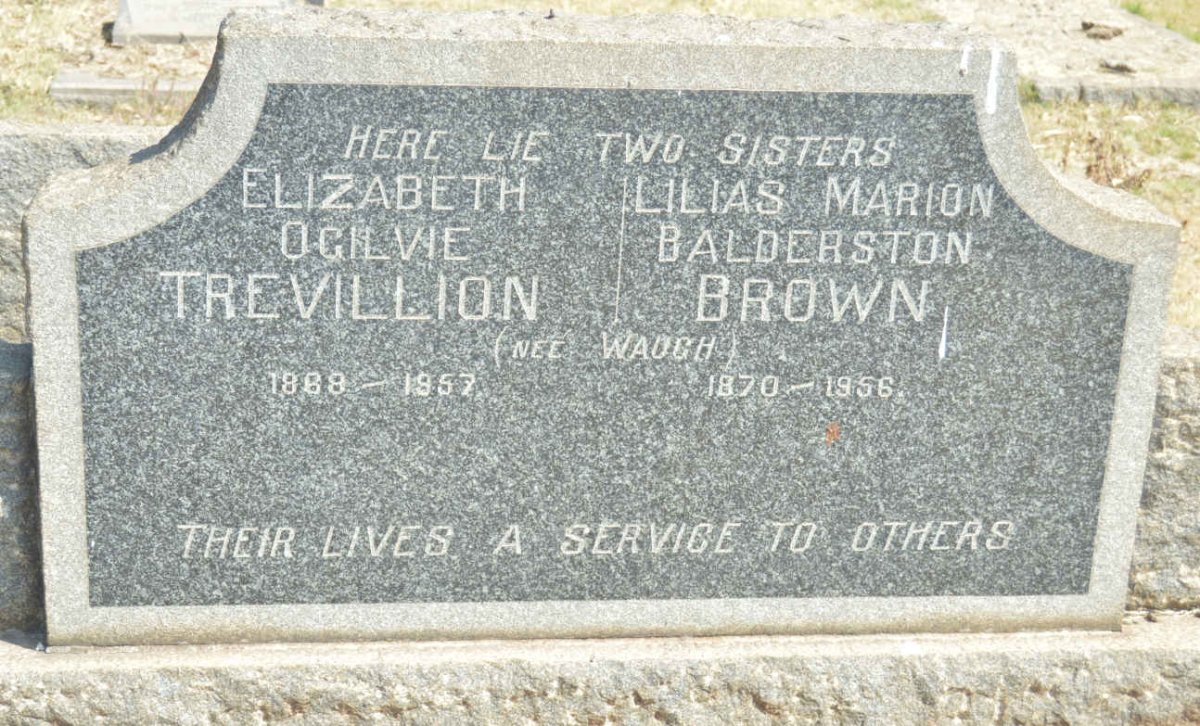 BROWN Lilias Marion Balderston nee WAUCH 1870-1956 :: TREVILLION Elizabeth Ogilvie nee WAUCH 1888-1957