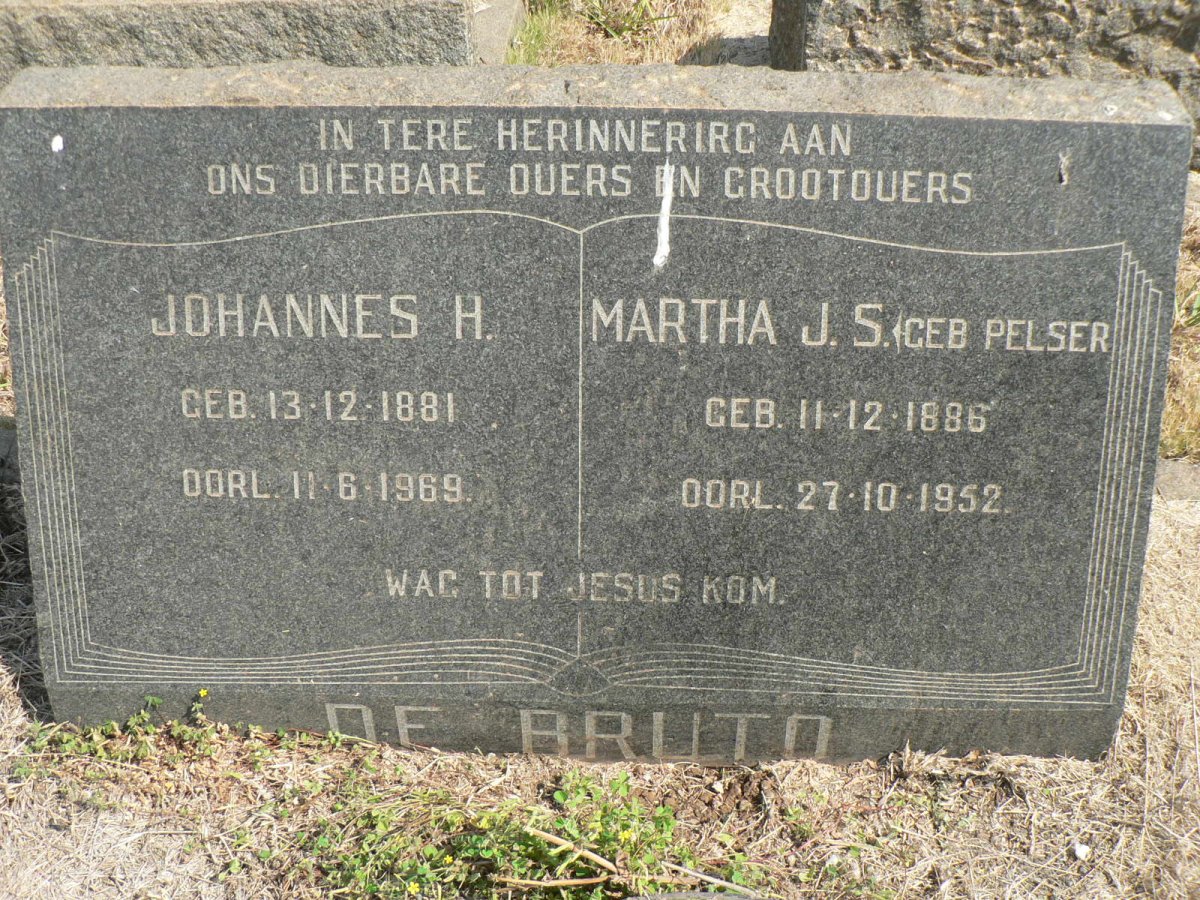 BRUTO Johannes H., de 1881-1969 &amp; Martha J.S. PELSER 1886-1952