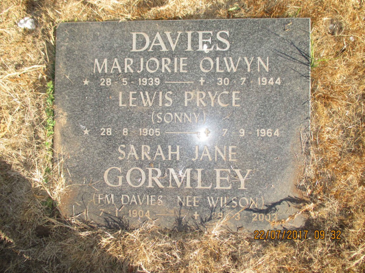 DAVIES Lewis Pryce 1905-1964 :: GORMLEY Sara Jane formerly DAVIES nee WILSON 1904-2003 :: DAVIES Marjorie Olwyn 1939-1944
