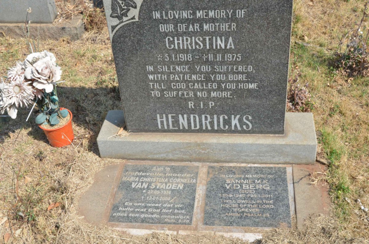 HENDRICKS Christina 1918-1975 :: VAN STADEN Maria Christina Cornelia 1936-2004 :: V. D. BERG Sannie M.K. 1940-2011