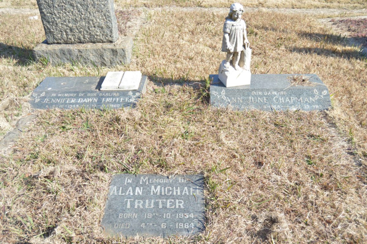 TRUTER Alan Michael 1954-1984 :: CHAPMAN Ann June -1956 :: TRUTER Jennifer Dawn 1953-1960