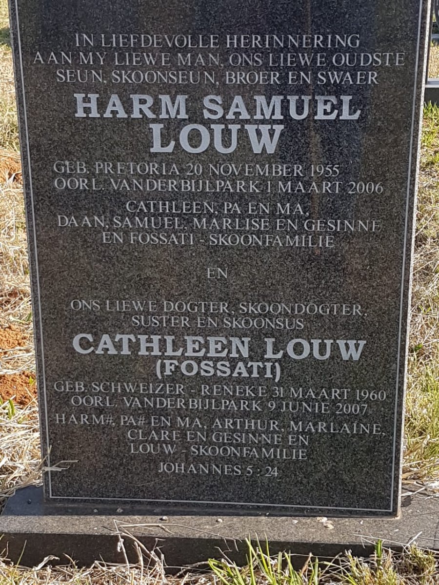 LOUW Harm Samuel 1955-2006 &amp; Cathleen FOSSATI 1960-2007